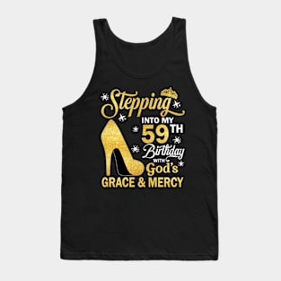 Stepping Into My 59th Birthday With God's Grace & Mercy Bday Tank Top
